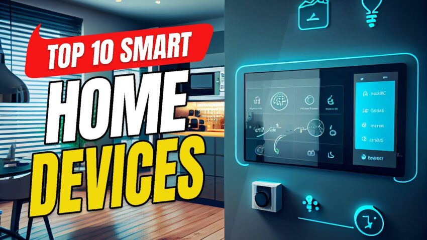 Top 10 Must-Have Tech Gadgets for Your Smart Home